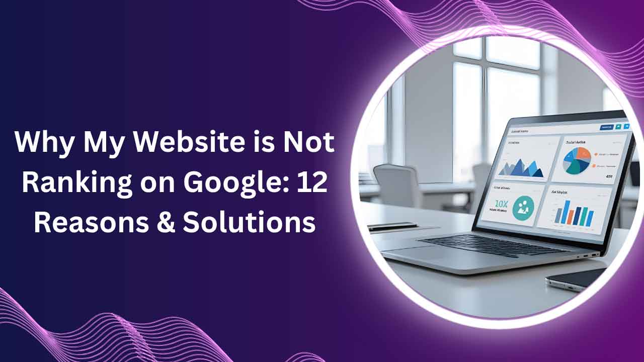 Why-My-Website-is-Not-Ranking-on-Google